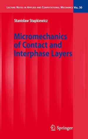 Immagine del venditore per Micromechanics of Contact and Interphase Layers venduto da BuchWeltWeit Ludwig Meier e.K.