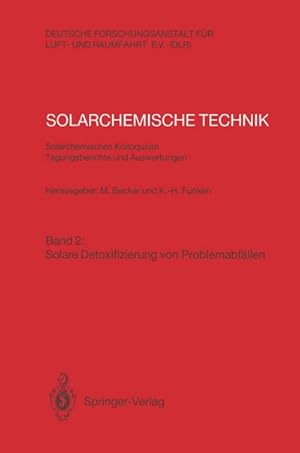 Seller image for Solarchemische Technik. Solarchemisches Kolloquium 12. und 13. Juni 1989 in Kln-Porz. Tagungsberichte und Auswertungen for sale by BuchWeltWeit Ludwig Meier e.K.