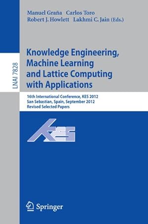 Seller image for Knowledge Engineering, Machine Learning and Lattice Computing with Applications for sale by BuchWeltWeit Ludwig Meier e.K.