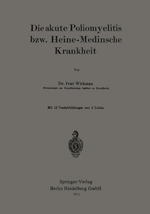 Imagen del vendedor de Die akute Poliomyelitis bzw. Heine-Medinsche Krankheit a la venta por BuchWeltWeit Ludwig Meier e.K.