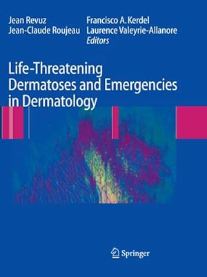 Image du vendeur pour Life-Threatening Dermatoses and Emergencies in Dermatology mis en vente par BuchWeltWeit Ludwig Meier e.K.