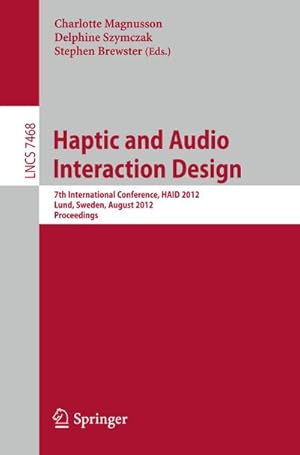 Imagen del vendedor de Haptic and Audio Interaction Design a la venta por BuchWeltWeit Ludwig Meier e.K.
