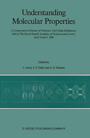 Immagine del venditore per Understanding Molecular Properties venduto da BuchWeltWeit Ludwig Meier e.K.