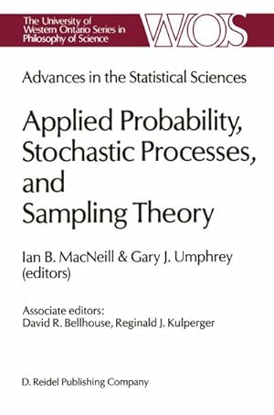 Seller image for Advances in the Statistical Sciences: Applied Probability, Stochastic Processes, and Sampling Theory for sale by BuchWeltWeit Ludwig Meier e.K.
