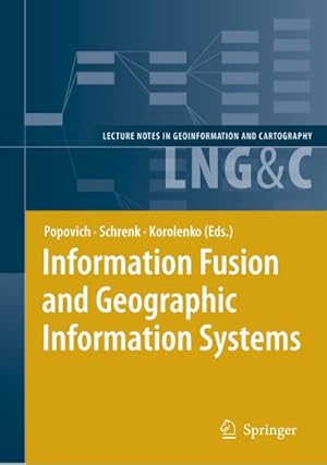 Immagine del venditore per Information Fusion and Geographic Information Systems venduto da BuchWeltWeit Ludwig Meier e.K.