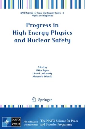 Image du vendeur pour Progress in High Energy Physics and Nuclear Safety mis en vente par BuchWeltWeit Ludwig Meier e.K.