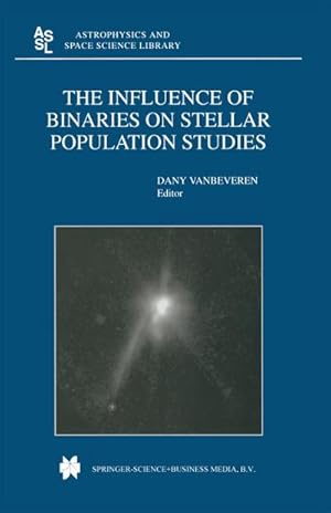 Image du vendeur pour The Influence of Binaries on Stellar Population Studies mis en vente par BuchWeltWeit Ludwig Meier e.K.