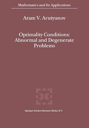 Image du vendeur pour Optimality Conditions: Abnormal and Degenerate Problems mis en vente par BuchWeltWeit Ludwig Meier e.K.