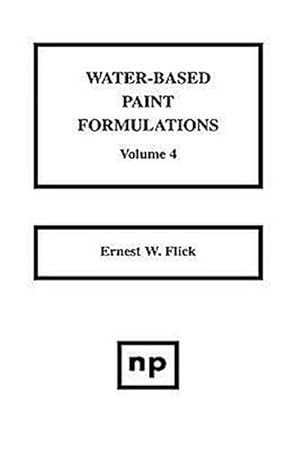 Bild des Verkufers fr Water-Based Paint Formulations, Vol. 4 zum Verkauf von BuchWeltWeit Ludwig Meier e.K.