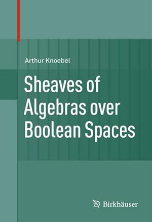 Seller image for Sheaves of Algebras over Boolean Spaces for sale by BuchWeltWeit Ludwig Meier e.K.