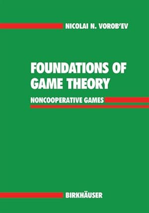 Image du vendeur pour Foundations of Game Theory mis en vente par BuchWeltWeit Ludwig Meier e.K.