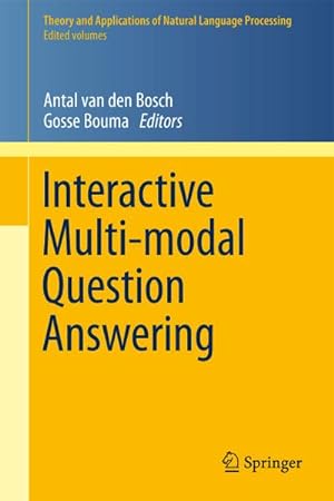 Bild des Verkufers fr Interactive Multi-modal Question-Answering zum Verkauf von BuchWeltWeit Ludwig Meier e.K.