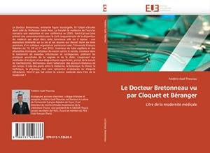 Bild des Verkufers fr Le Docteur Bretonneau vu par Cloquet et Branger zum Verkauf von BuchWeltWeit Ludwig Meier e.K.