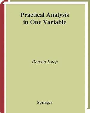 Seller image for Practical Analysis in One Variable for sale by BuchWeltWeit Ludwig Meier e.K.