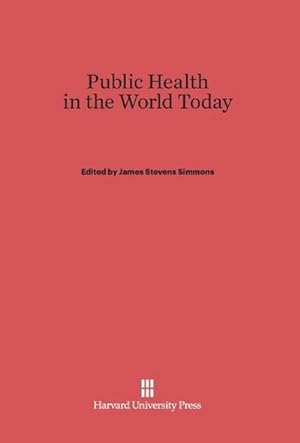Seller image for Public Health in the World Today for sale by BuchWeltWeit Ludwig Meier e.K.