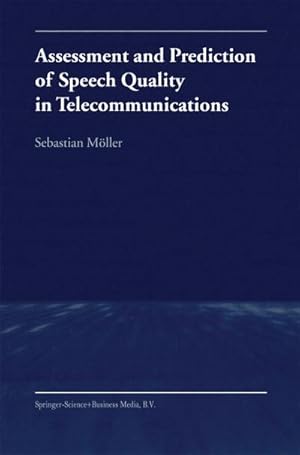 Seller image for Assessment and Prediction of Speech Quality in Telecommunications for sale by BuchWeltWeit Ludwig Meier e.K.