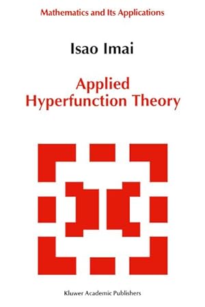 Bild des Verkufers fr Applied Hyperfunction Theory zum Verkauf von BuchWeltWeit Ludwig Meier e.K.
