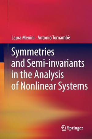 Bild des Verkufers fr Symmetries and Semi-invariants in the Analysis of Nonlinear Systems zum Verkauf von BuchWeltWeit Ludwig Meier e.K.