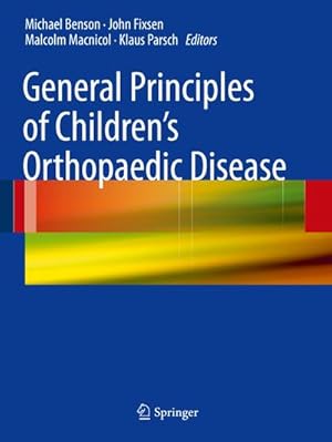 Bild des Verkufers fr General Principles of Children's Orthopaedic Disease zum Verkauf von BuchWeltWeit Ludwig Meier e.K.