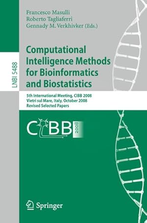 Image du vendeur pour Computational Intelligence Methods for Bioinformatics and Biostatistics mis en vente par BuchWeltWeit Ludwig Meier e.K.