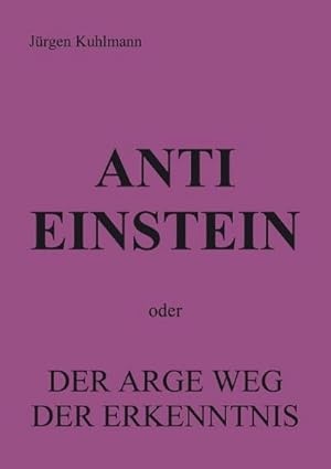 Bild des Verkufers fr Anti Einstein zum Verkauf von BuchWeltWeit Ludwig Meier e.K.
