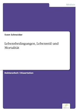 Seller image for Lebensbedingungen, Lebensstil und Mortalitt for sale by BuchWeltWeit Ludwig Meier e.K.