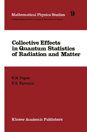 Seller image for Collective Effects in Quantum Statistics of Radiation and Matter for sale by BuchWeltWeit Ludwig Meier e.K.