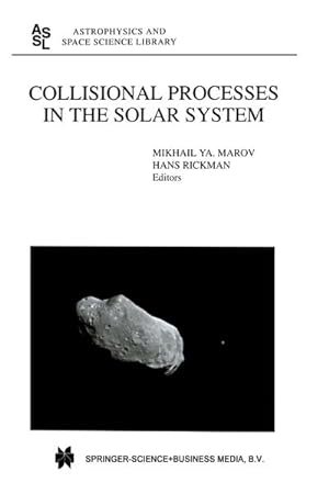 Imagen del vendedor de Collisional Processes in the Solar System a la venta por BuchWeltWeit Ludwig Meier e.K.