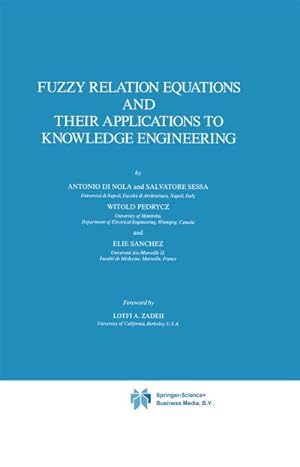 Seller image for Fuzzy Relation Equations and Their Applications to Knowledge Engineering for sale by BuchWeltWeit Ludwig Meier e.K.