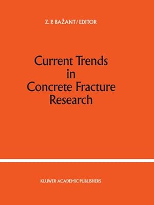 Seller image for Current Trends in Concrete Fracture Research for sale by BuchWeltWeit Ludwig Meier e.K.