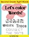 Bild des Verkufers fr Second Grade Sight Words: Let's Color Words! Trace, write, connect the dots and learn to spell! 8.5 x 11 size, 113 pages! [Soft Cover ] zum Verkauf von booksXpress