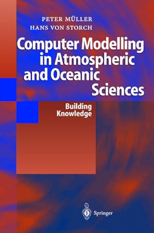 Seller image for Computer Modelling in Atmospheric and Oceanic Sciences for sale by BuchWeltWeit Ludwig Meier e.K.