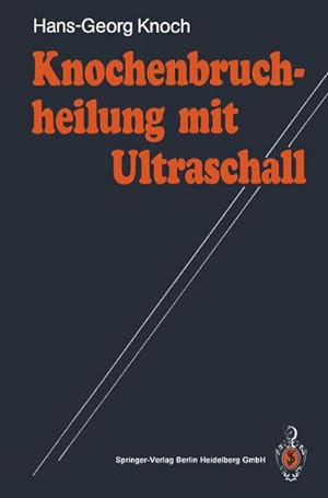 Seller image for Knochenbruchheilung mit Ultraschall for sale by BuchWeltWeit Ludwig Meier e.K.