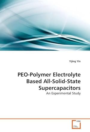 Seller image for PEO-Polymer Electrolyte Based All-Solid-State Supercapacitors for sale by BuchWeltWeit Ludwig Meier e.K.