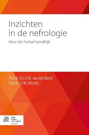 Imagen del vendedor de Inzichten in de Nefrologie: Voor de Huisartspraktijk a la venta por BuchWeltWeit Ludwig Meier e.K.