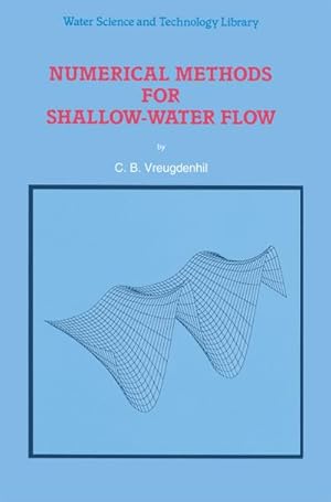 Seller image for Numerical Methods for Shallow-Water Flow for sale by BuchWeltWeit Ludwig Meier e.K.