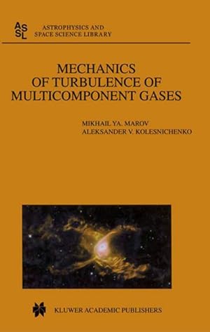 Imagen del vendedor de Mechanics of Turbulence of Multicomponent Gases a la venta por BuchWeltWeit Ludwig Meier e.K.