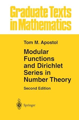 Image du vendeur pour Modular Functions and Dirichlet Series in Number Theory mis en vente par BuchWeltWeit Ludwig Meier e.K.