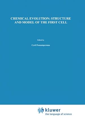Bild des Verkufers fr Chemical Evolution: Structure and Model of the First Cell zum Verkauf von BuchWeltWeit Ludwig Meier e.K.