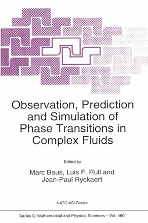 Immagine del venditore per Observation, Prediction and Simulation of Phase Transitions in Complex Fluids venduto da BuchWeltWeit Ludwig Meier e.K.