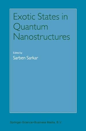 Bild des Verkufers fr Exotic States in Quantum Nanostructures zum Verkauf von BuchWeltWeit Ludwig Meier e.K.