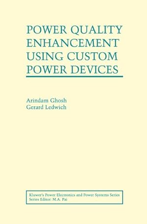 Seller image for Power Quality Enhancement Using Custom Power Devices for sale by BuchWeltWeit Ludwig Meier e.K.