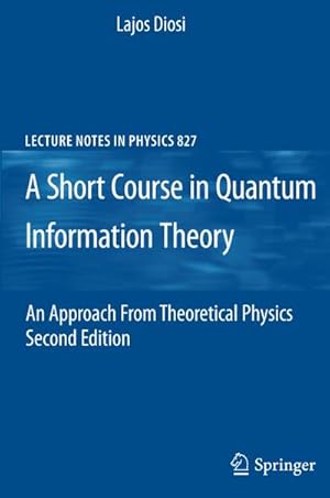 Bild des Verkufers fr A Short Course in Quantum Information Theory zum Verkauf von BuchWeltWeit Ludwig Meier e.K.