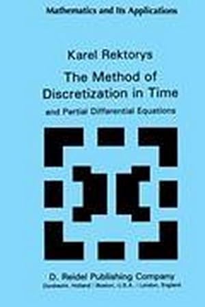 Seller image for The Method of Discretization in Time and Partial Differential Equations for sale by BuchWeltWeit Ludwig Meier e.K.