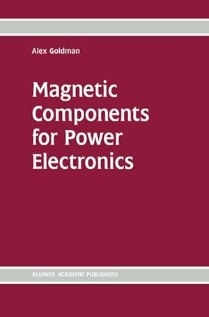 Immagine del venditore per Magnetic Components for Power Electronics venduto da BuchWeltWeit Ludwig Meier e.K.