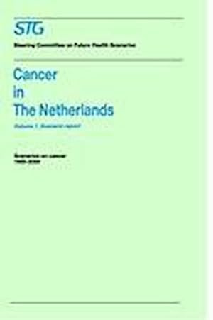 Immagine del venditore per Cancer in the Netherlands Volume 1: Scenario Report, Volume 2: Annexes venduto da BuchWeltWeit Ludwig Meier e.K.