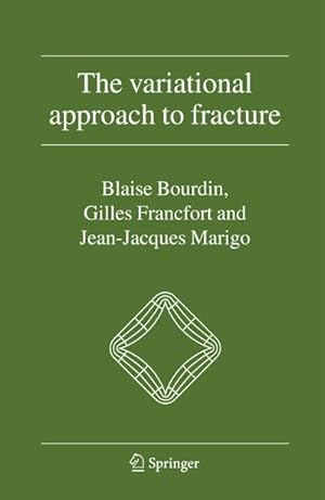 Imagen del vendedor de The Variational Approach to Fracture a la venta por BuchWeltWeit Ludwig Meier e.K.