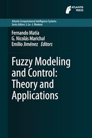 Image du vendeur pour Fuzzy Modeling and Control: Theory and Applications mis en vente par BuchWeltWeit Ludwig Meier e.K.