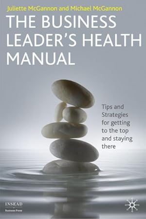 Image du vendeur pour The Business Leader's Health Manual mis en vente par BuchWeltWeit Ludwig Meier e.K.
