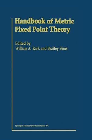 Seller image for Handbook of Metric Fixed Point Theory for sale by BuchWeltWeit Ludwig Meier e.K.